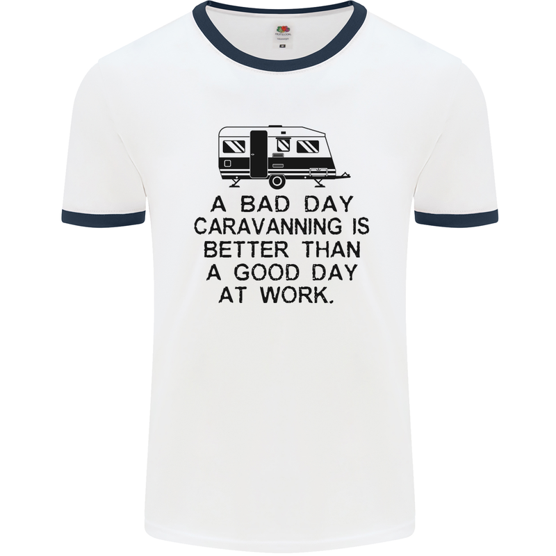 A Bad Day Caravanning Caravan Funny Mens White Ringer T-Shirt White/Navy Blue