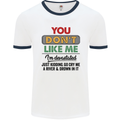 You Dont Like Me Funny Sarcastic Slogan Mens White Ringer T-Shirt White/Navy Blue