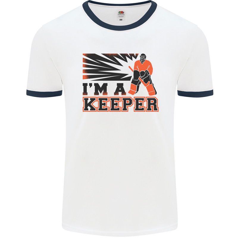 Hockey I'm a Keeper Funny Ice Street Mens White Ringer T-Shirt White/Navy Blue