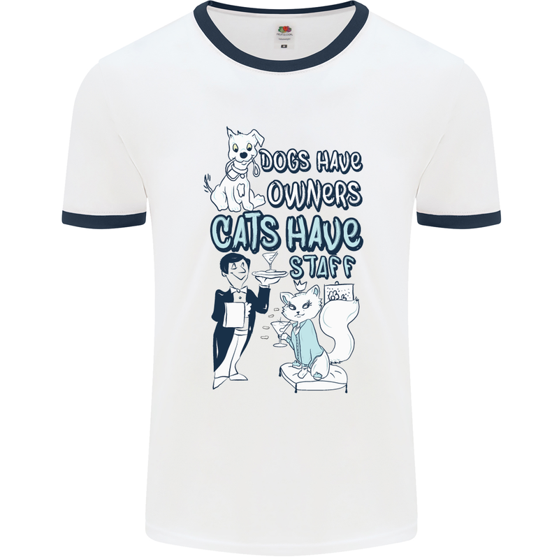 Dogs Have Owners Cats Have Staff Funny Mens White Ringer T-Shirt White/Navy Blue