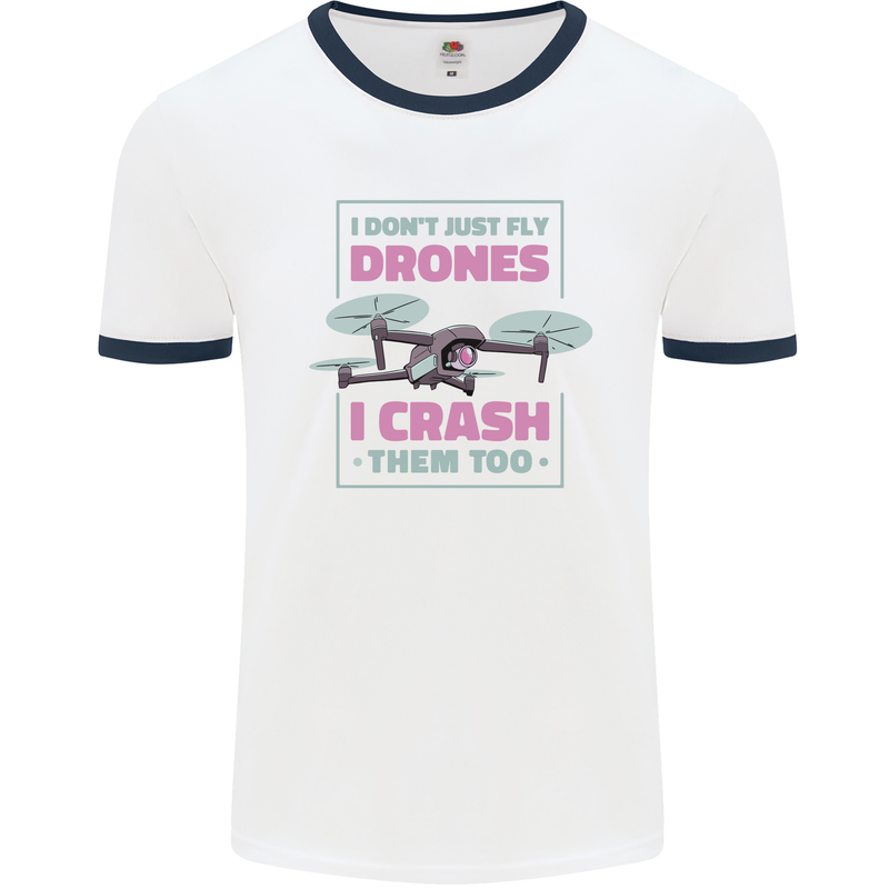 I Crash Them Too Funny Drone Pilot Mens Ringer T-Shirt White/Navy Blue