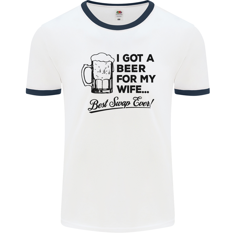 A Beer for My Wife Best Swap Ever Funny Mens White Ringer T-Shirt White/Navy Blue