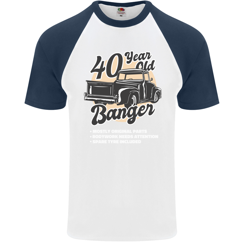 40 Year Old Banger Birthday 40th Year Old Mens S/S Baseball T-Shirt White/Navy Blue