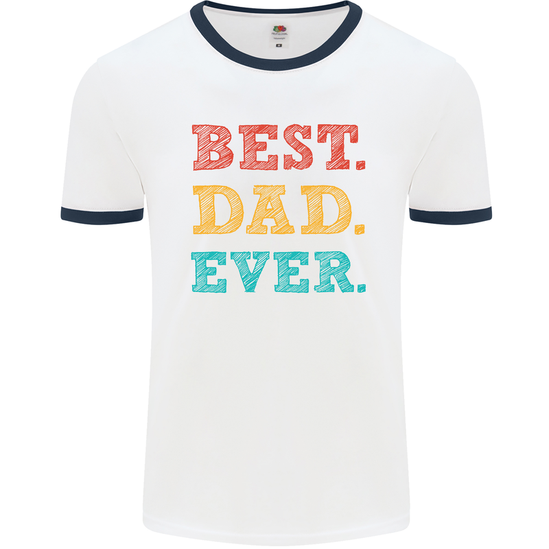 Best Dad Ever Fathers Day Gift Present Mens White Ringer T-Shirt White/Navy Blue