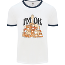 I'm OK Funny Cat Mum Dad Crazy Lady Kitten Mens White Ringer T-Shirt White/Navy Blue