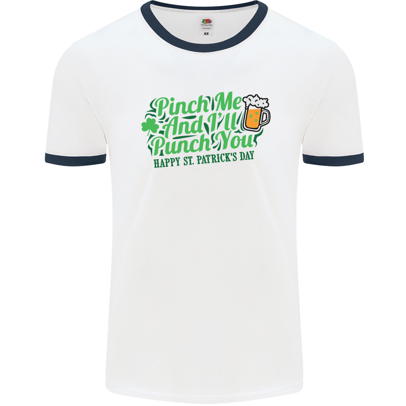 Pinch Me and I'll Punch You St Patricks Day Mens White Ringer T-Shirt White/Navy Blue