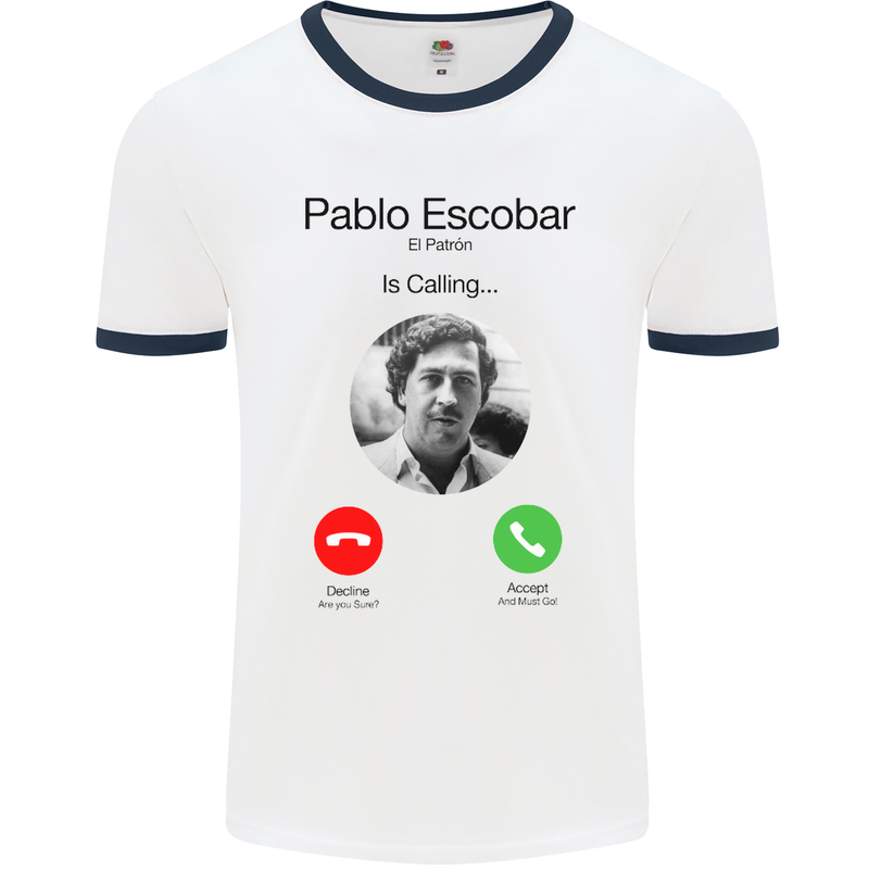 Pablo Escobar El Patron Is Calling Mens White Ringer T-Shirt White/Navy Blue