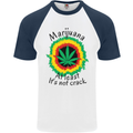 Marijuana at Least Its Not Crack Weed Mens S/S Baseball T-Shirt White/Navy Blue