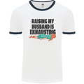 Raising My Husband Is Exhausting Mens White Ringer T-Shirt White/Navy Blue