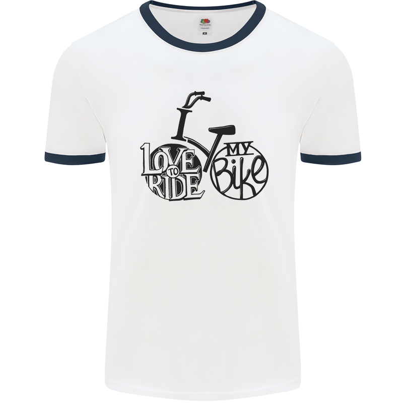 I Love to Ride My Bike Cycling Funny Mens White Ringer T-Shirt White/Navy Blue