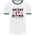 We Get It Done Funny Tecky  IT Professional Mens White Ringer T-Shirt White/Navy Blue