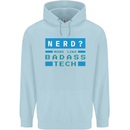 Nerd More Like Badass Teck Funny IT Tecky Childrens Kids Hoodie Light Blue