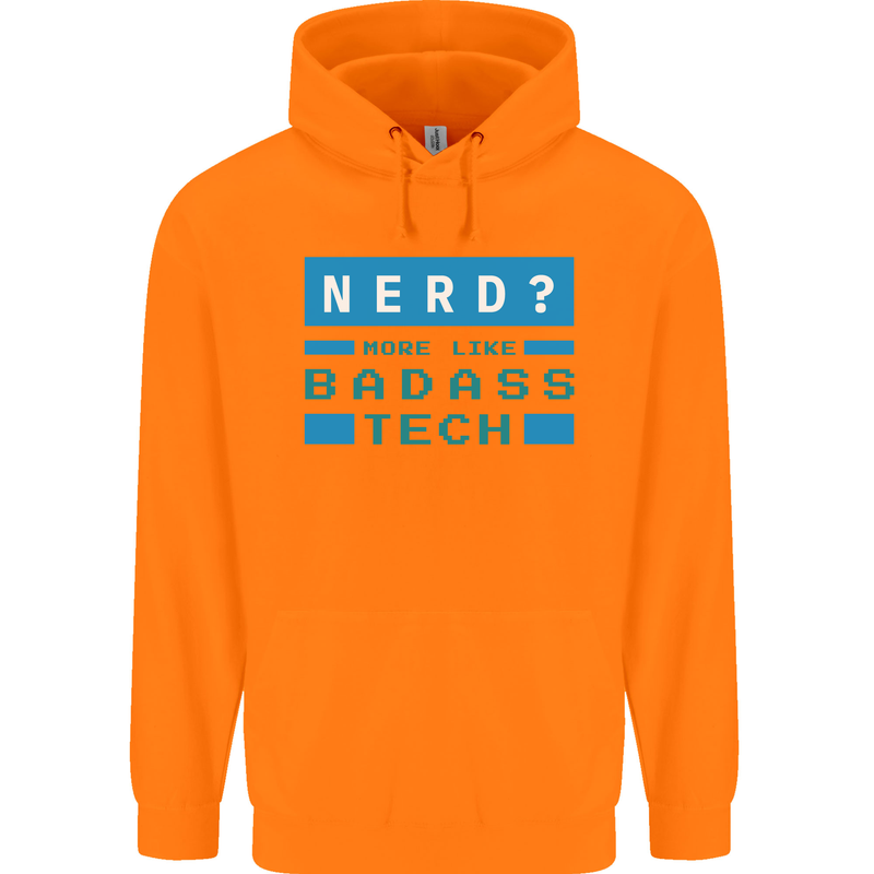 Nerd More Like Badass Teck Funny IT Tecky Childrens Kids Hoodie Orange