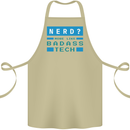 Nerd More Like Badass Teck Funny IT Tecky Cotton Apron 100% Organic Khaki