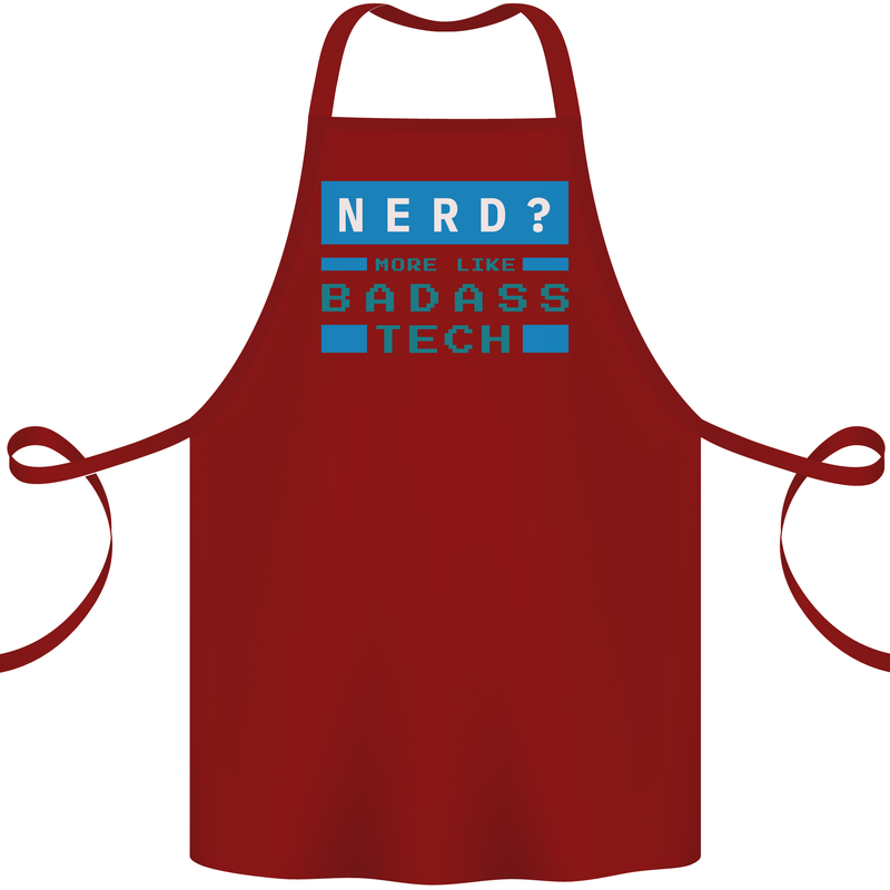 Nerd More Like Badass Teck Funny IT Tecky Cotton Apron 100% Organic Maroon