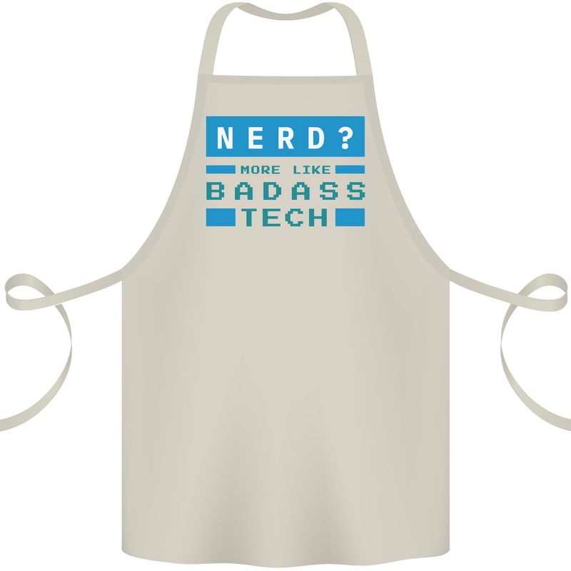 Nerd More Like Badass Teck Funny IT Tecky Cotton Apron 100% Organic Natural