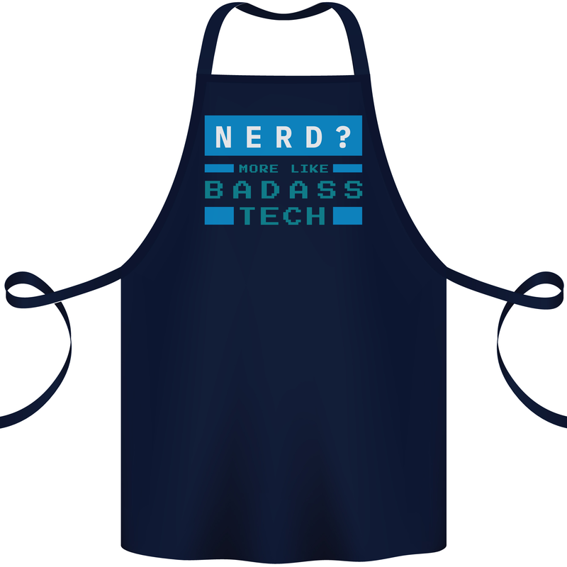 Nerd More Like Badass Teck Funny IT Tecky Cotton Apron 100% Organic Navy Blue