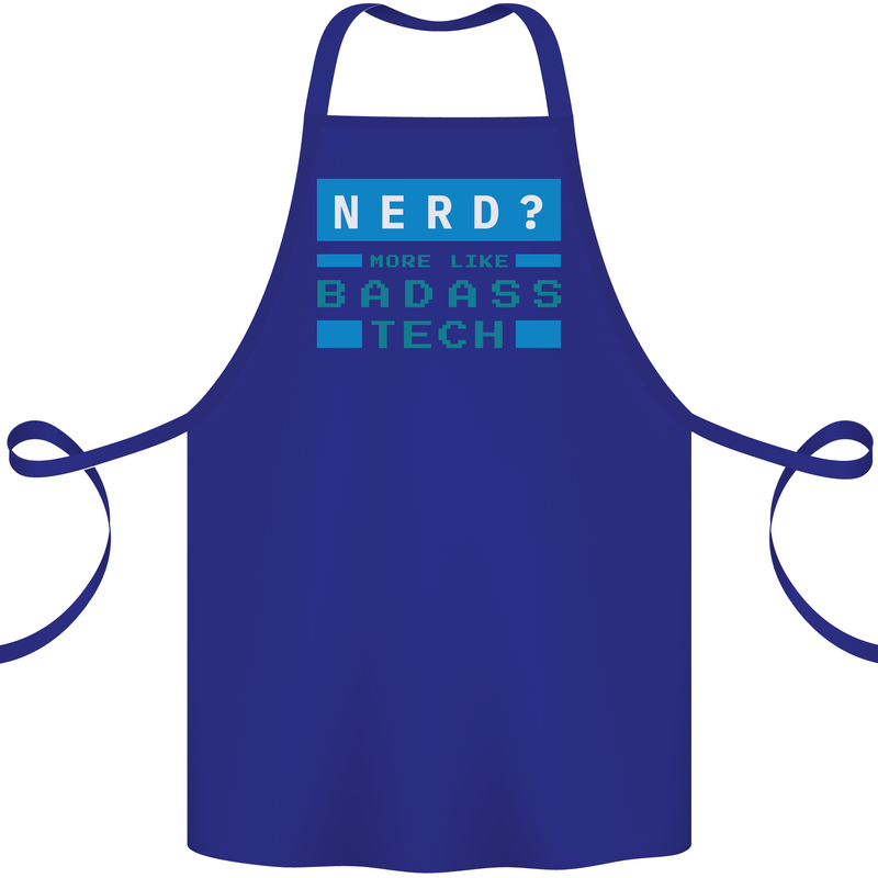 Nerd More Like Badass Teck Funny IT Tecky Cotton Apron 100% Organic Royal Blue
