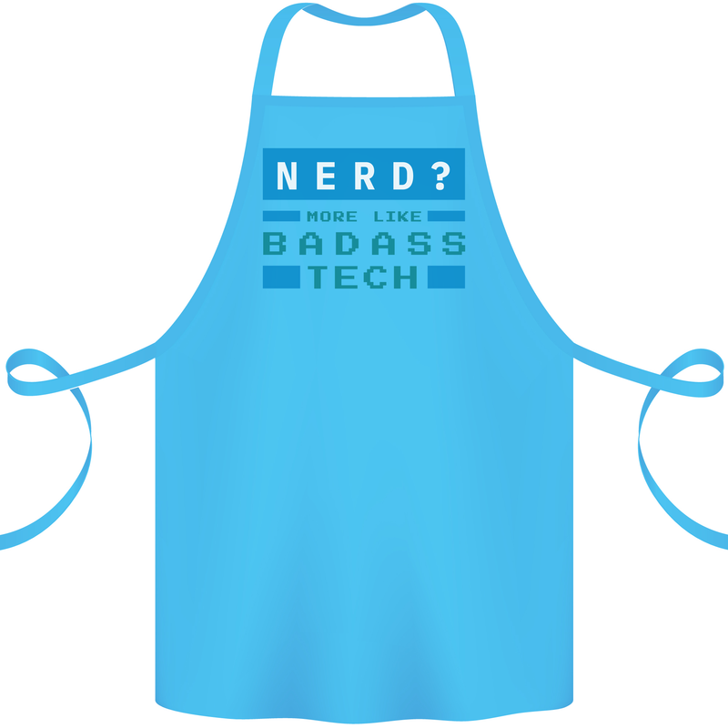 Nerd More Like Badass Teck Funny IT Tecky Cotton Apron 100% Organic Turquoise