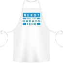 Nerd More Like Badass Teck Funny IT Tecky Cotton Apron 100% Organic White