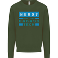 Nerd More Like Badass Teck Funny IT Tecky Kids Sweatshirt Jumper Forest Green
