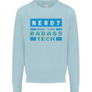 Nerd More Like Badass Teck Funny IT Tecky Kids Sweatshirt Jumper Light Blue