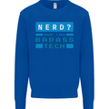 Nerd More Like Badass Teck Funny IT Tecky Kids Sweatshirt Jumper Royal Blue