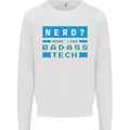 Nerd More Like Badass Teck Funny IT Tecky Kids Sweatshirt Jumper White