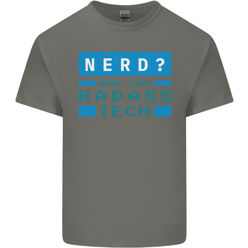 Nerd More Like Badass Teck Funny IT Tecky Kids T-Shirt Childrens Charcoal