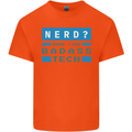 Nerd More Like Badass Teck Funny IT Tecky Kids T-Shirt Childrens Orange