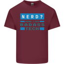 Nerd More Like Badass Teck Funny IT Tecky Mens Cotton T-Shirt Tee Top Maroon