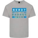 Nerd More Like Badass Teck Funny IT Tecky Mens Cotton T-Shirt Tee Top Sports Grey