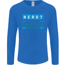 Nerd More Like Badass Teck Funny IT Tecky Mens Long Sleeve T-Shirt Royal Blue