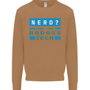 Nerd More Like Badass Teck Funny IT Tecky Mens Sweatshirt Jumper Caramel Latte