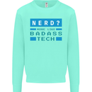 Nerd More Like Badass Teck Funny IT Tecky Mens Sweatshirt Jumper Peppermint