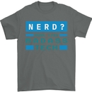 Nerd More Like Badass Teck Funny IT Tecky Mens T-Shirt 100% Cotton Charcoal