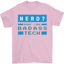 Nerd More Like Badass Teck Funny IT Tecky Mens T-Shirt 100% Cotton Light Pink