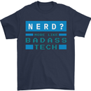 Nerd More Like Badass Teck Funny IT Tecky Mens T-Shirt 100% Cotton Navy Blue