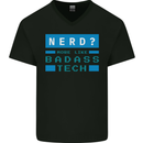 Nerd More Like Badass Teck Funny IT Tecky Mens V-Neck Cotton T-Shirt Black