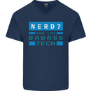 Nerd More Like Badass Teck Funny IT Tecky Mens V-Neck Cotton T-Shirt Navy Blue