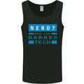 Nerd More Like Badass Teck Funny IT Tecky Mens Vest Tank Top Black