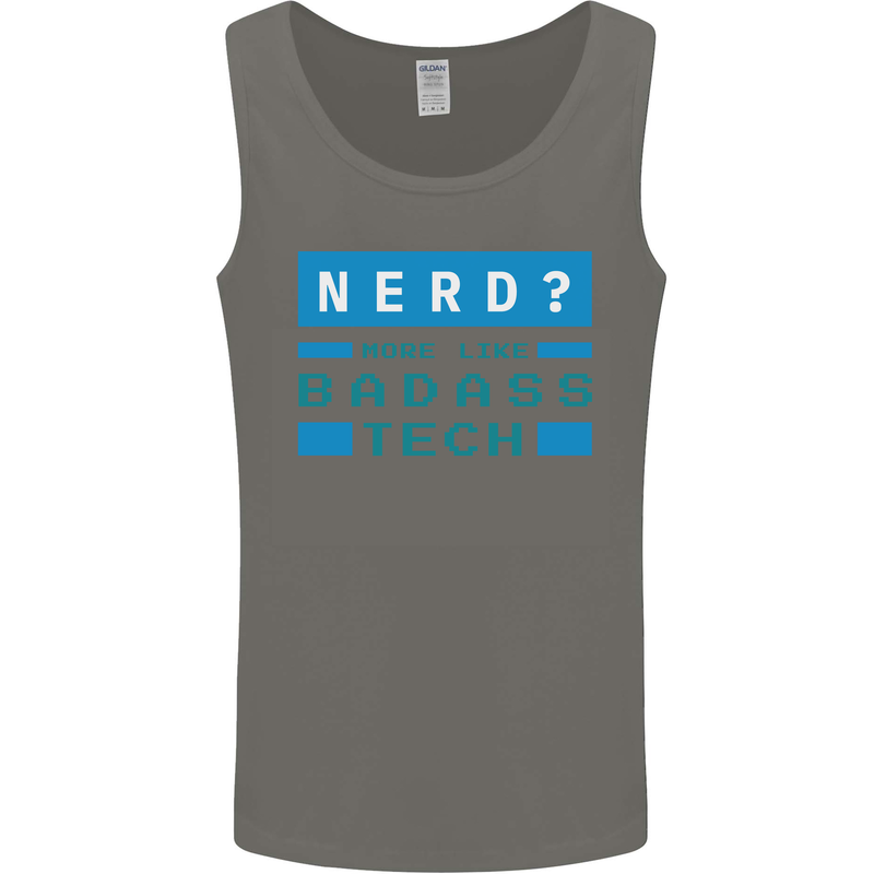 Nerd More Like Badass Teck Funny IT Tecky Mens Vest Tank Top Charcoal