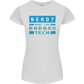 Nerd More Like Badass Teck Funny IT Tecky Womens Petite Cut T-Shirt White