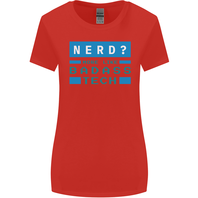 Nerd More Like Badass Teck Funny IT Tecky Womens Wider Cut T-Shirt Red