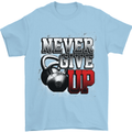 Never Give Up Gym Training Top Bodybuilding Mens T-Shirt Cotton Gildan Light Blue