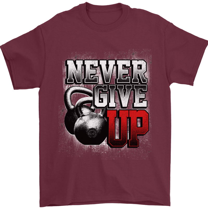 Never Give Up Gym Training Top Bodybuilding Mens T-Shirt Cotton Gildan Maroon