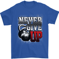 Never Give Up Gym Training Top Bodybuilding Mens T-Shirt Cotton Gildan Royal Blue
