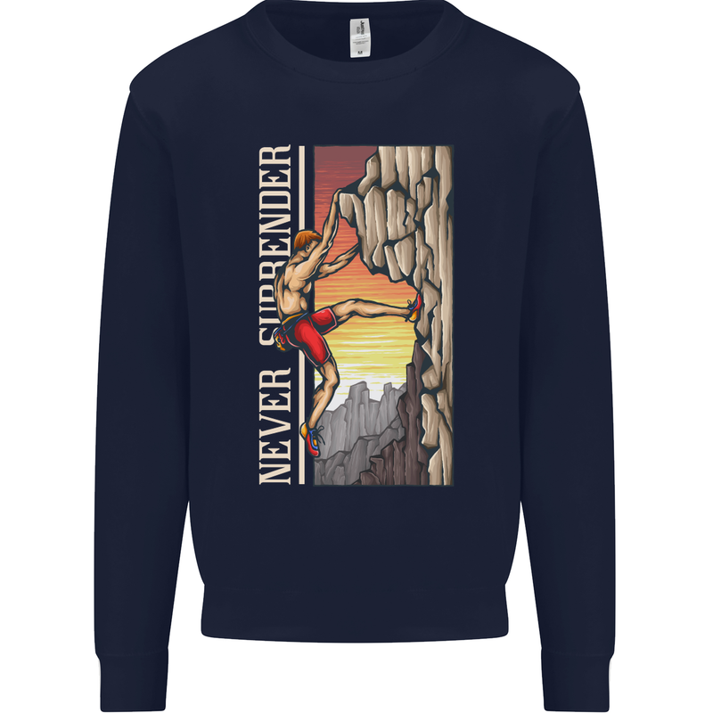 Never Surrender Rock Climbing Climber Mens Sweatshirt Jumper Navy Blue