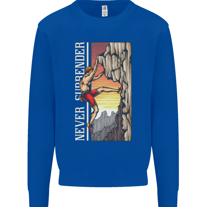 Never Surrender Rock Climbing Climber Mens Sweatshirt Jumper Royal Blue