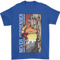 Never Surrender Rock Climbing Climber Mens T-Shirt Cotton Gildan Royal Blue